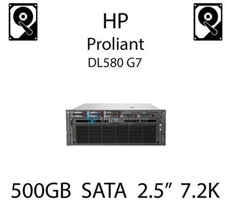 500GB 2.5" dedykowany dysk serwerowy SATA do serwera HP ProLiant DL580 G7, HDD Enterprise 7.2k, 3GB/s - 508035-001 (REF)