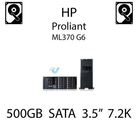 500GB 3.5" dedykowany dysk serwerowy SATA do serwera HP ProLiant ML370 G6, HDD Enterprise 7.2k, 300MB/s - 459319-001 (REF)